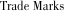 Trade Marks        
