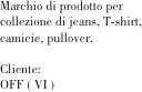 Marchio di prodotto per collezione di jeans, T-shirt, camicie, pullover.

Cliente:	
OFF ( VI )                 